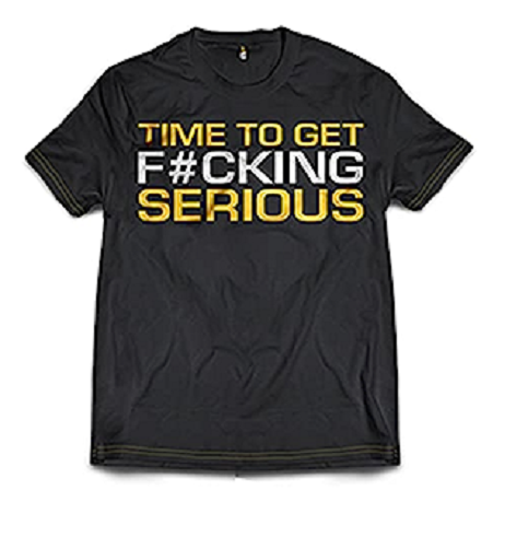 Dedicated T-Shirt "Time to get serious"